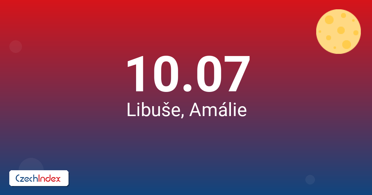 10-07 Libuše, Amálie